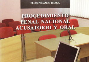 Procedimiento Penal Nacional Acusatorio y Oral
