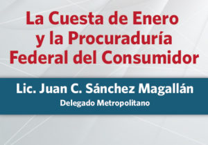 La cuesta de enero y la Procuraduría Federal del Consumidor