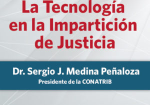 La tecnología en la impartición de justicia