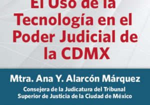 El uso de la tecnología en el Poder Judicial de la CDMX