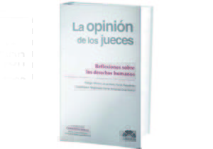 La Opinión de los Jueces. Reflexiones sobre los Derechos Humanos