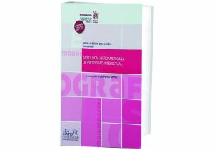 Antología Iberoamericana de Propiedad Intelectual. Alta Calidad de Investigación Jurídica.