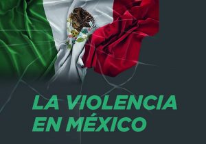 La Violencia en México Costó 5.16 billones de Pesos en 2018