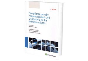 Compliance Penal y Responsabilidad Civil y Societaria de los Administradores